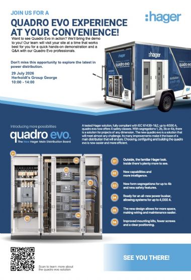 Hager Quadro Day - GEO - Join us for the Quadro Evo Experience at Herholdt's Group BrackenGate on 23 July 2026 from 10:00 to 14:00. Hager's mobile demonstration unit brings the latest Quadro Evo main distribution board directly to you, offering a hands-on look at its advanced power distribution capabilities. Discover enhanced safety features, flexible segregation options, improved busbar capacity up to 4,000A, and a smarter design that simplifies installation and maintenance. 